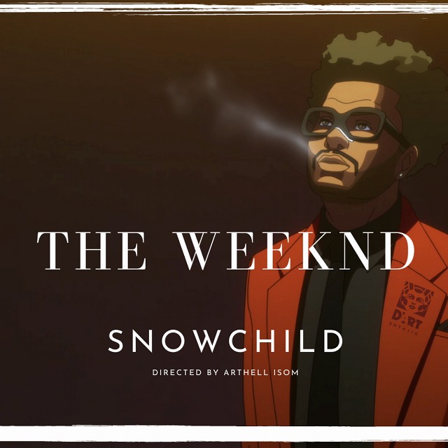 The Weeknd – Snowchild